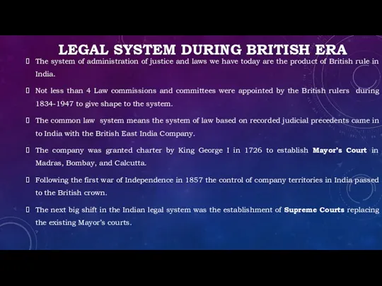 LEGAL SYSTEM DURING BRITISH ERA The system of administration of