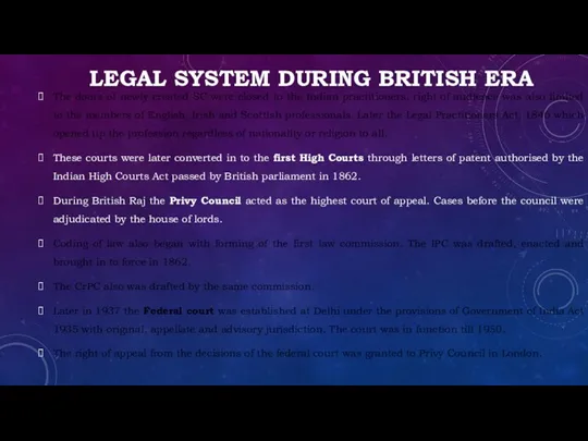 LEGAL SYSTEM DURING BRITISH ERA The doors of newly created