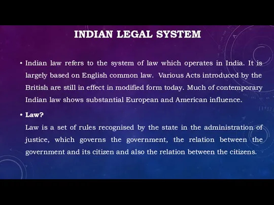 INDIAN LEGAL SYSTEM Indian law refers to the system of