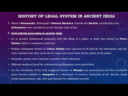 HISTORY OF LEGAL SYSTEM IN ANCIENT INDIA Manu’s Manusmriti, Brihaspati’s Dharma Shastra's, Narada
