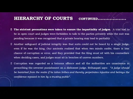 HIERARCHY OF COURTS CONTINUED………………. The strictest precautions were taken to ensure the impartiality