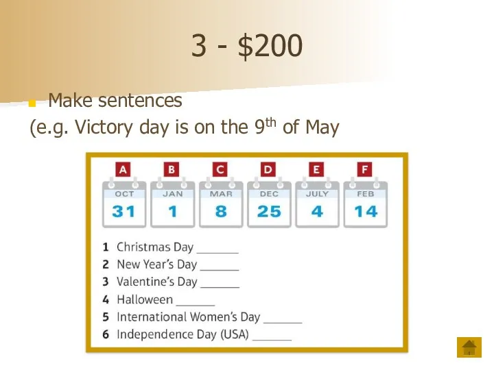 3 - $200 Make sentences (e.g. Victory day is on the 9th of May
