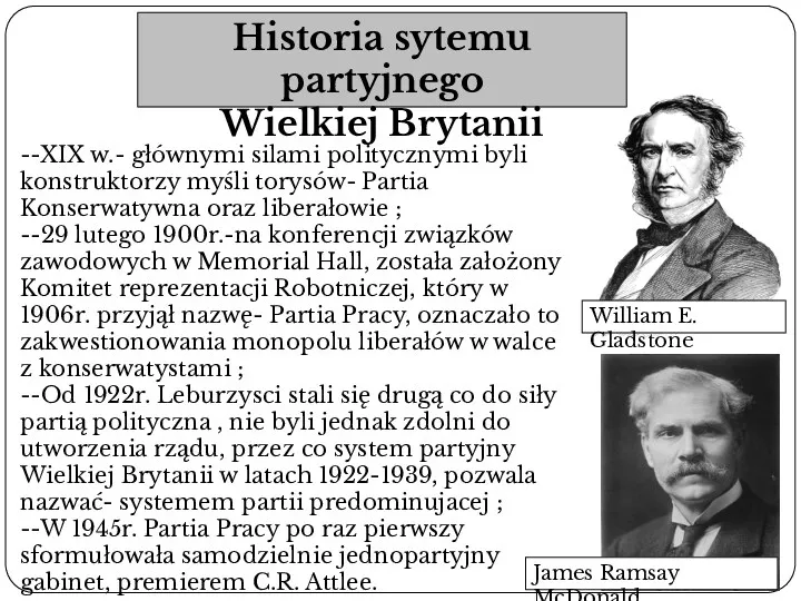 Historia sytemu partyjnego Wielkiej Brytanii --XIX w.- głównymi silami politycznymi