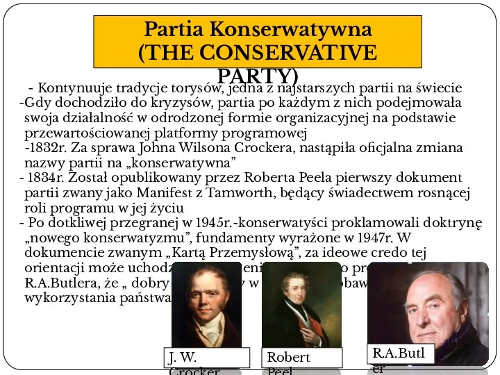 Partia Konserwatywna (THE CONSERVATIVE PARTY) - Kontynuuje tradycje torysów, jedna