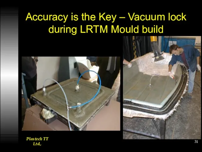 Accuracy is the Key – Vacuum lock during LRTM Mould build