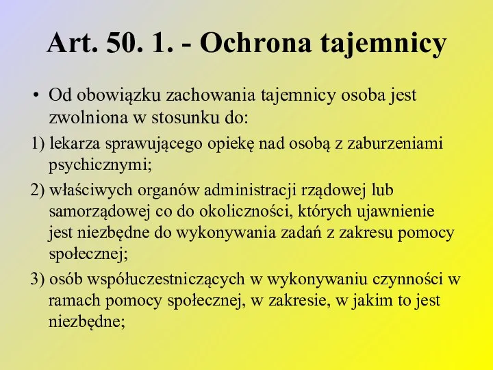 Art. 50. 1. - Ochrona tajemnicy Od obowiązku zachowania tajemnicy