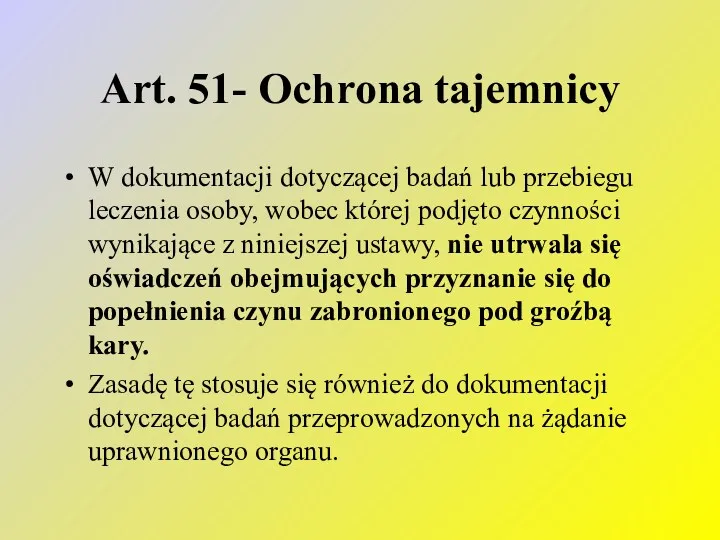 Art. 51- Ochrona tajemnicy W dokumentacji dotyczącej badań lub przebiegu