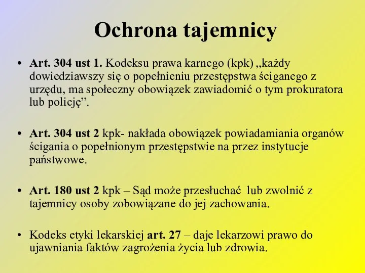 Ochrona tajemnicy Art. 304 ust 1. Kodeksu prawa karnego (kpk)