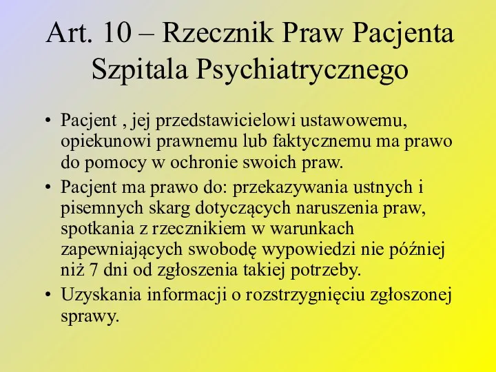 Art. 10 – Rzecznik Praw Pacjenta Szpitala Psychiatrycznego Pacjent ,