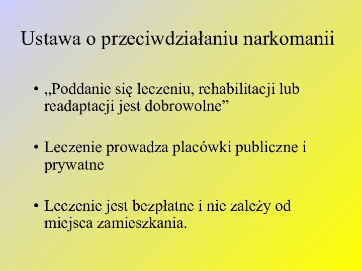 Ustawa o przeciwdziałaniu narkomanii „Poddanie się leczeniu, rehabilitacji lub readaptacji