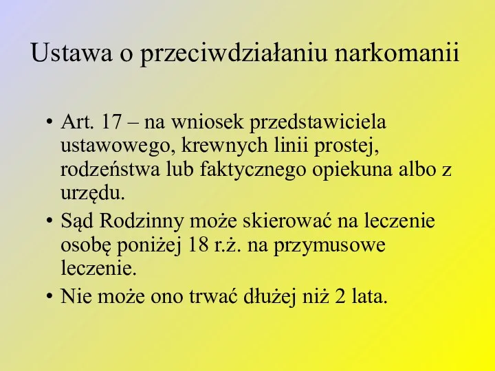 Ustawa o przeciwdziałaniu narkomanii Art. 17 – na wniosek przedstawiciela