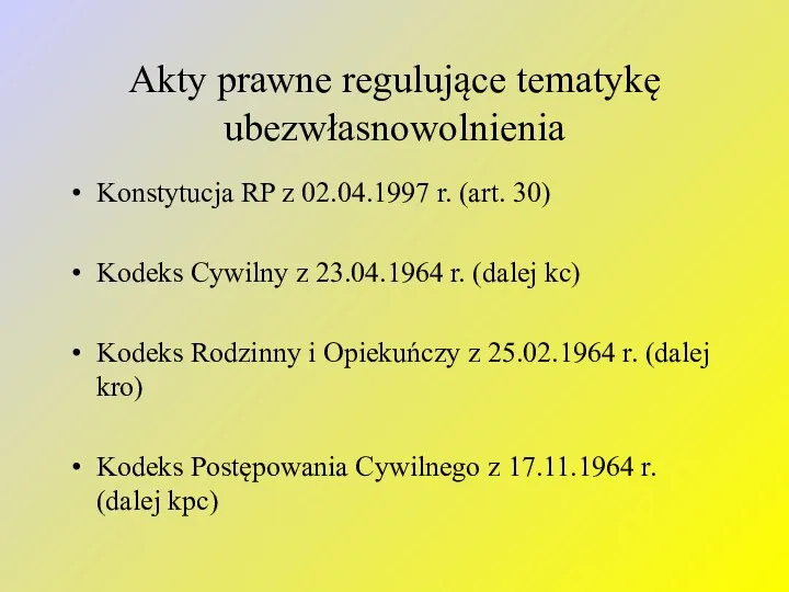 Akty prawne regulujące tematykę ubezwłasnowolnienia Konstytucja RP z 02.04.1997 r.