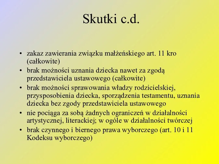 Skutki c.d. zakaz zawierania związku małżeńskiego art. 11 kro (całkowite)