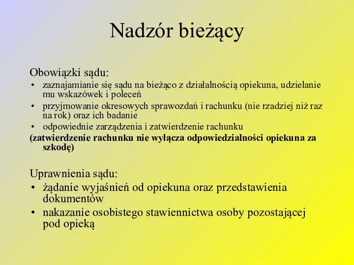 Nadzór bieżący Obowiązki sądu: zaznajamianie się sądu na bieżąco z