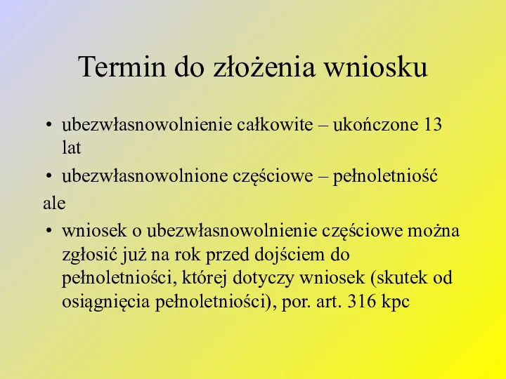 Termin do złożenia wniosku ubezwłasnowolnienie całkowite – ukończone 13 lat