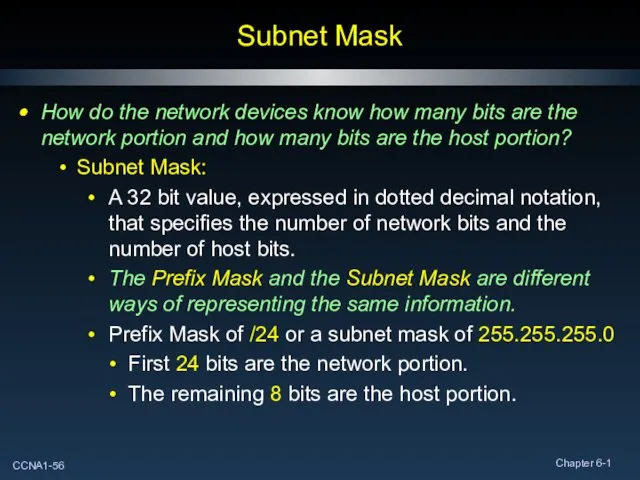 Subnet Mask How do the network devices know how many