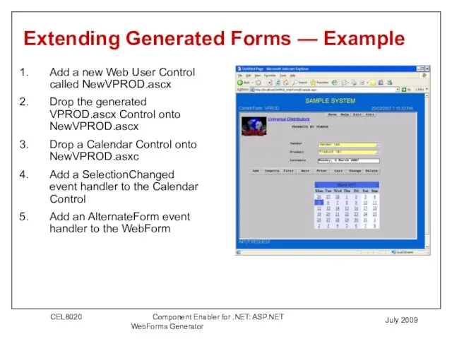 July 2009 Extending Generated Forms — Example Add a new