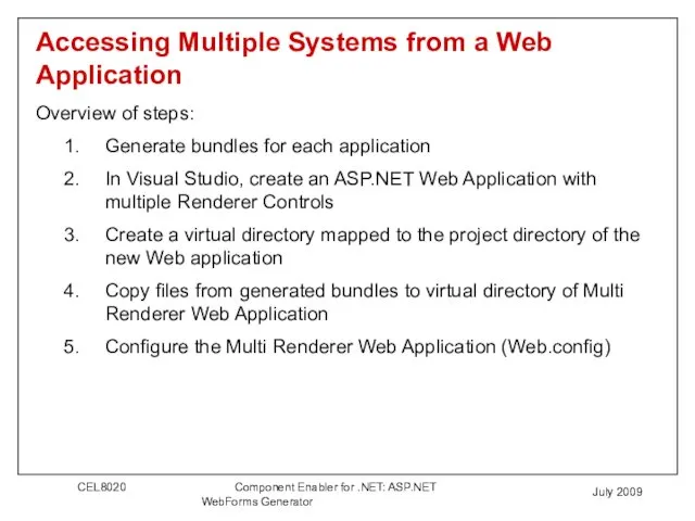 July 2009 Accessing Multiple Systems from a Web Application Overview