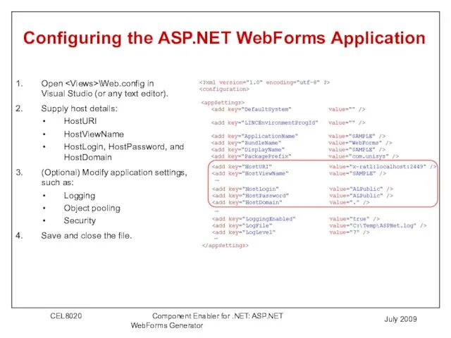 July 2009 Configuring the ASP.NET WebForms Application Open \Web.config in