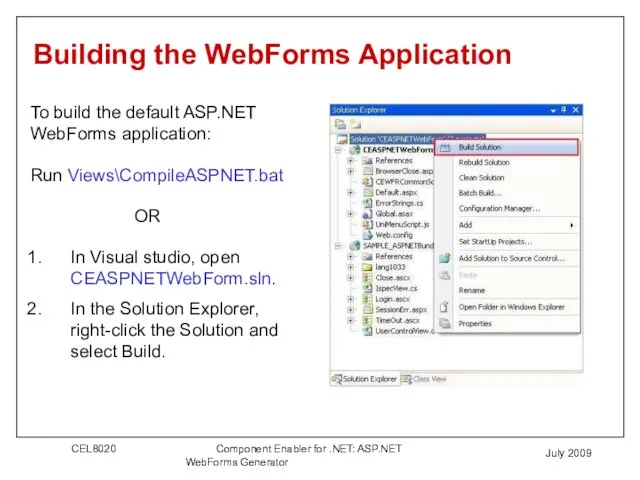 July 2009 Building the WebForms Application In Visual studio, open