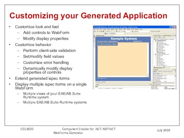 July 2009 Customizing your Generated Application Customize look and feel