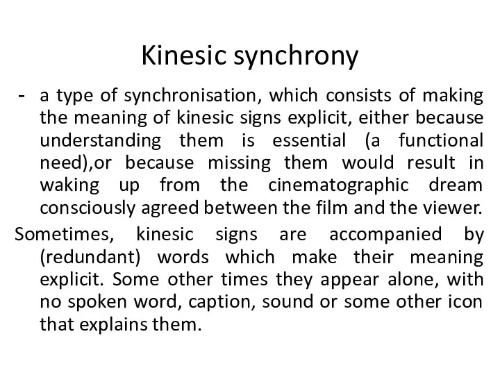 Kinesic synchrony a type of synchronisation, which consists of making