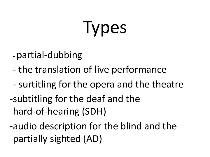 Types - partial-dubbing - the translation of live performance -