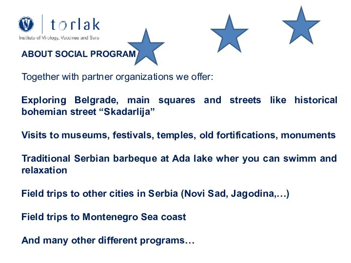 ABOUT SOCIAL PROGRAM Together with partner organizations we offer: Exploring