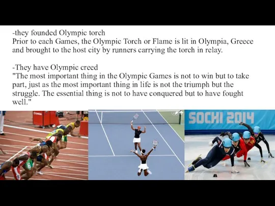 -they founded Olympic torch Prior to each Games, the Olympic