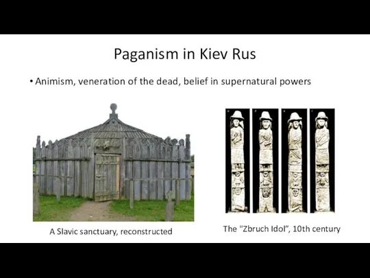 Paganism in Kiev Rus Animism, veneration of the dead, belief