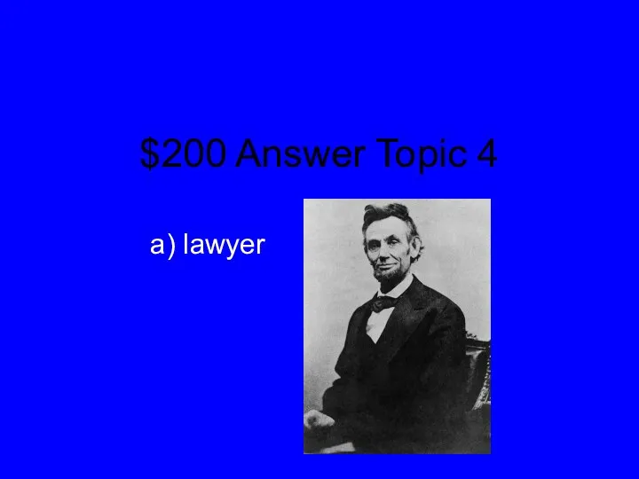 $200 Answer Topic 4 a) lawyer