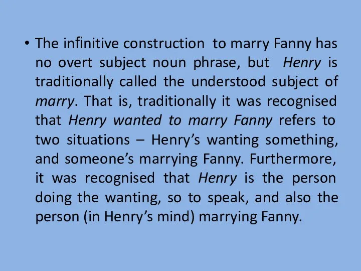 The inﬁnitive construction to marry Fanny has no overt subject