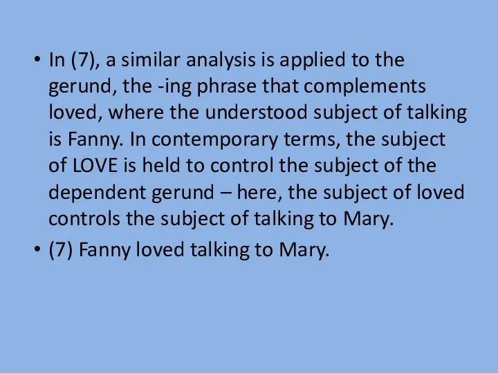 In (7), a similar analysis is applied to the gerund,