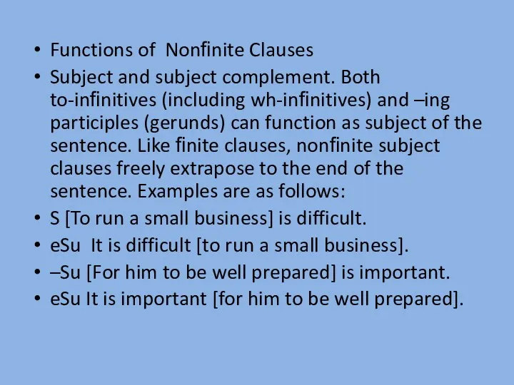 Functions of Nonﬁnite Clauses Subject and subject complement. Both to-inﬁnitives