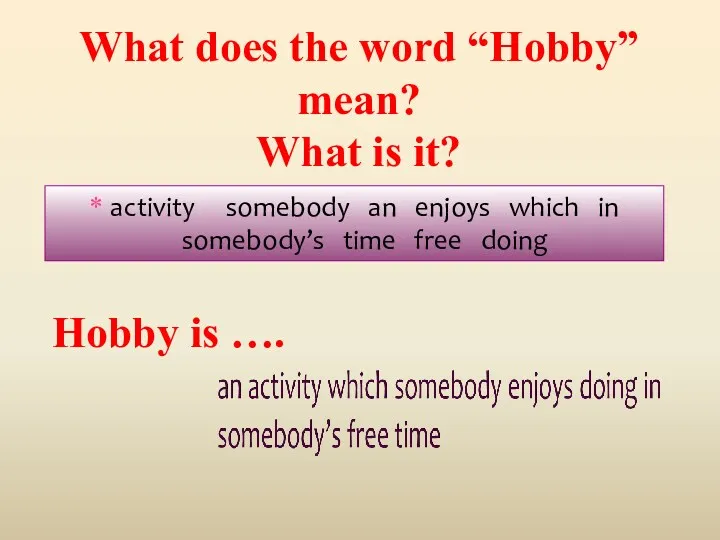 What does the word “Hobby” mean? What is it? activity