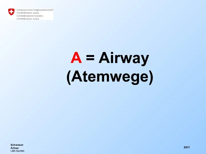 2011 A = Airway (Atemwege)