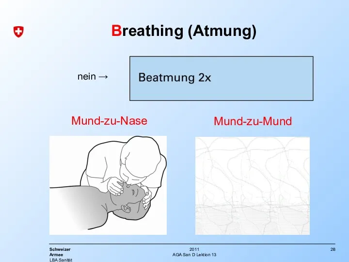 AGA San D Lektion 13 nein → Mund-zu-Nase Breathing (Atmung) Mund-zu-Mund