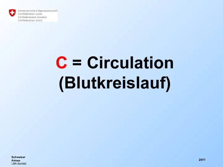 2011 C = Circulation (Blutkreislauf)