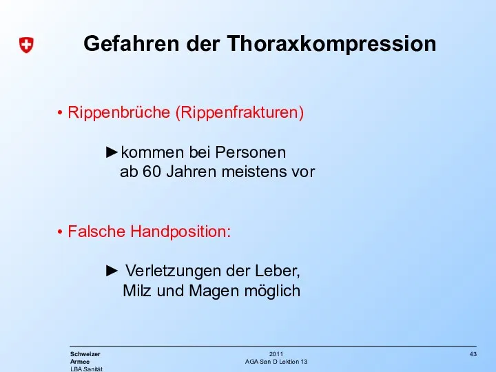 AGA San D Lektion 13 Gefahren der Thoraxkompression Rippenbrüche (Rippenfrakturen)