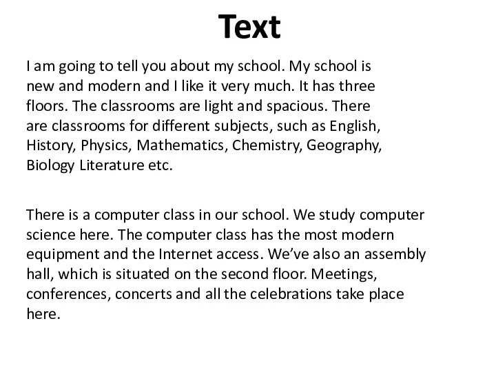 Text I am going to tell you about my school.