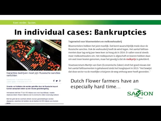 In individual cases: Bankruptcies Dutch Flower farmers have an especially hard time…