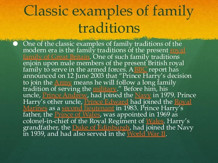 Classic examples of family traditions One of the classic examples of family traditions