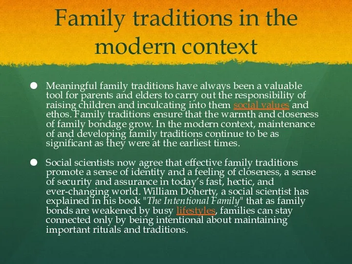 Family traditions in the modern context Meaningful family traditions have always been a