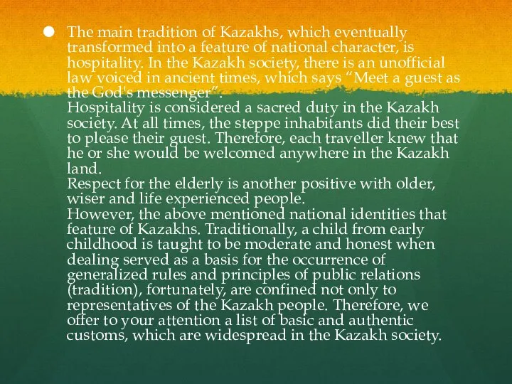 The main tradition of Kazakhs, which eventually transformed into a feature of national