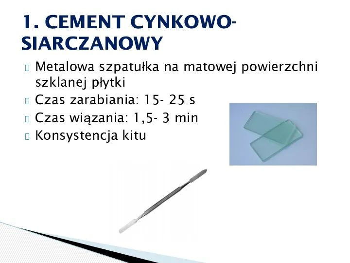 Metalowa szpatułka na matowej powierzchni szklanej płytki Czas zarabiania: 15-