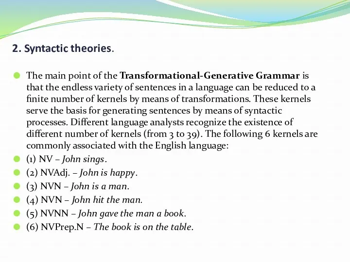 2. Syntactic theories. The main point of the Transformational-Generative Grammar
