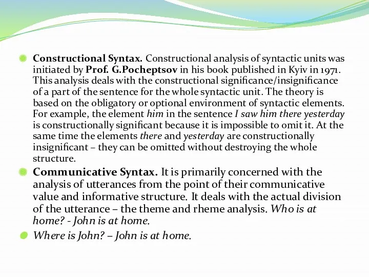Constructional Syntax. Constructional analysis of syntactic units was initiated by