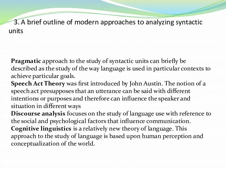 Pragmatic approach to the study of syntactic units can briefly