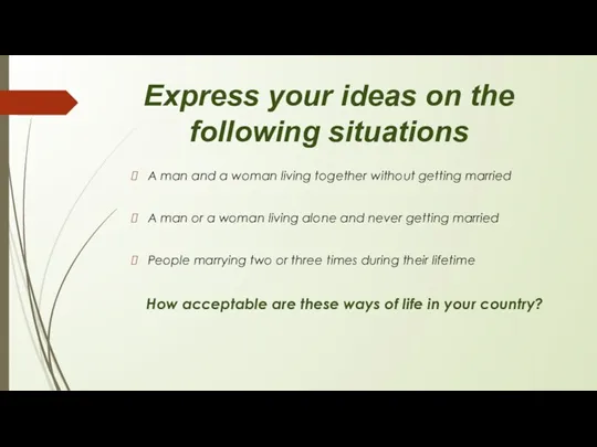 Express your ideas on the following situations A man and