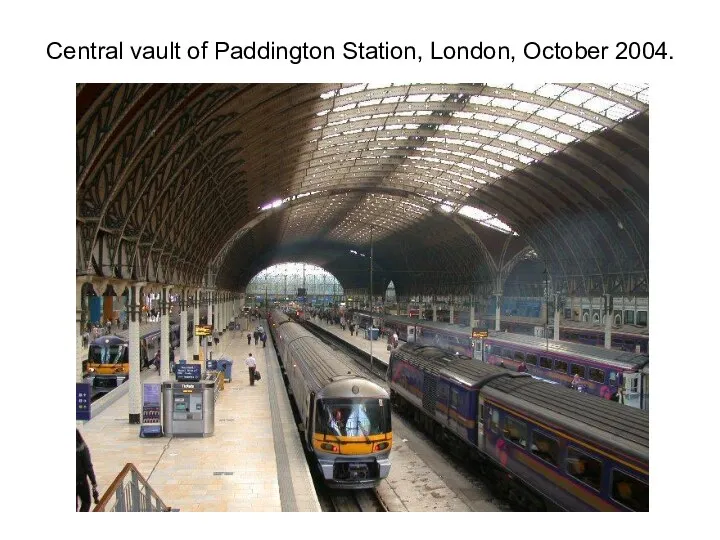 Central vault of Paddington Station, London, October 2004.